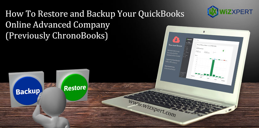 How To Restore and Backup Your QuickBooks Online Advanced Company (Previously ChronoBooks)