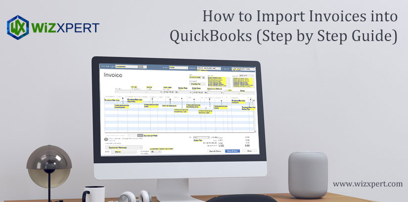 How to Import Invoices into QuickBooks (Step by Step Guide)