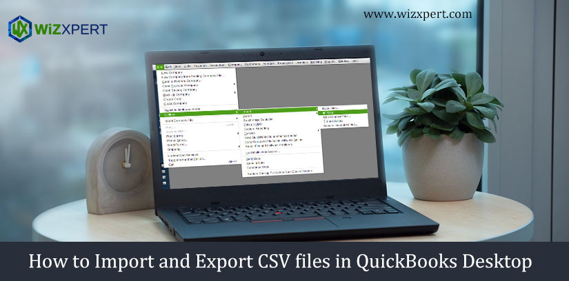 How to Import and Export CSV files in QuickBooks Desktop