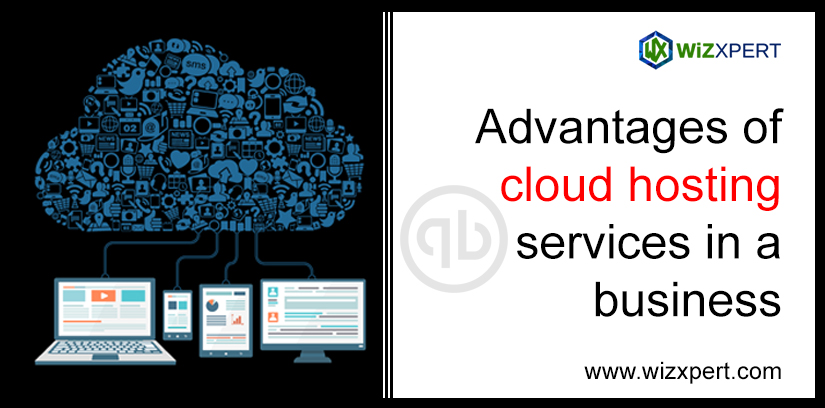 Advantages Of Cloud Hosting Services In A Business