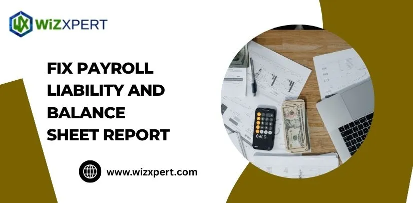 Fix Payroll Liability and Balance Sheet Report img
