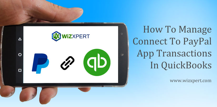 How To Manage Connect To PayPal App Transactions In QuickBooks