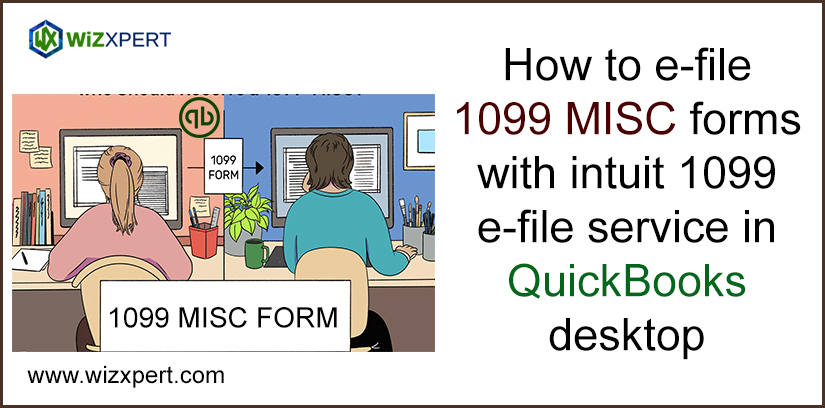 How To E-File 1099 MISC Forms With Intuit 1099 E-File Service In QuickBooks Desktop
