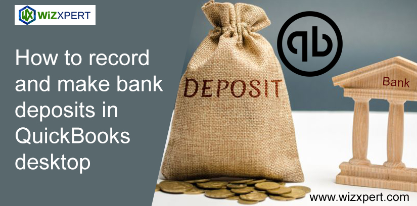 How to record and make bank deposits in QuickBooks desktop