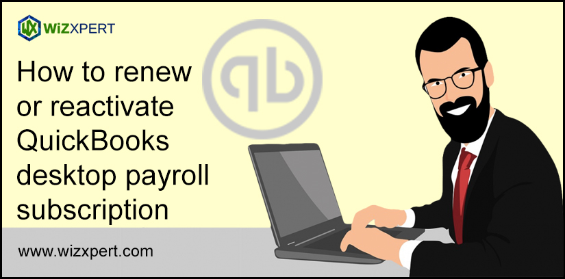 How to renew or reactivate QuickBooks desktop payroll subscription