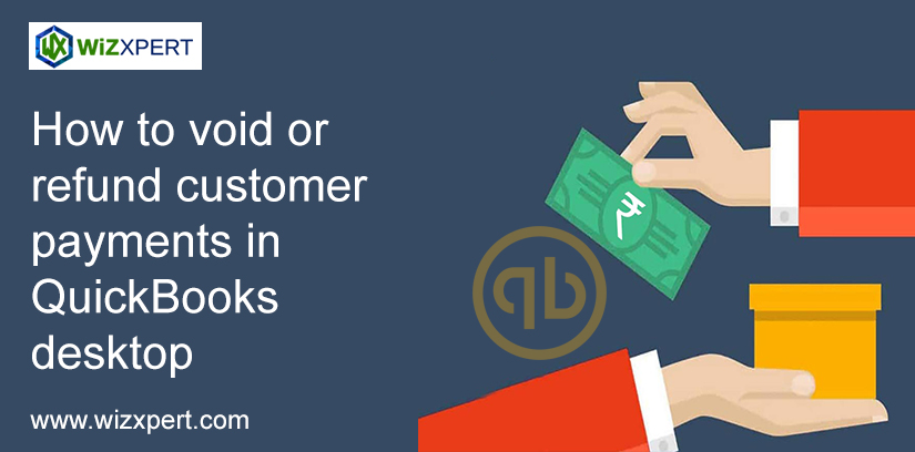 How to void or refund customer payments in QuickBooks desktop