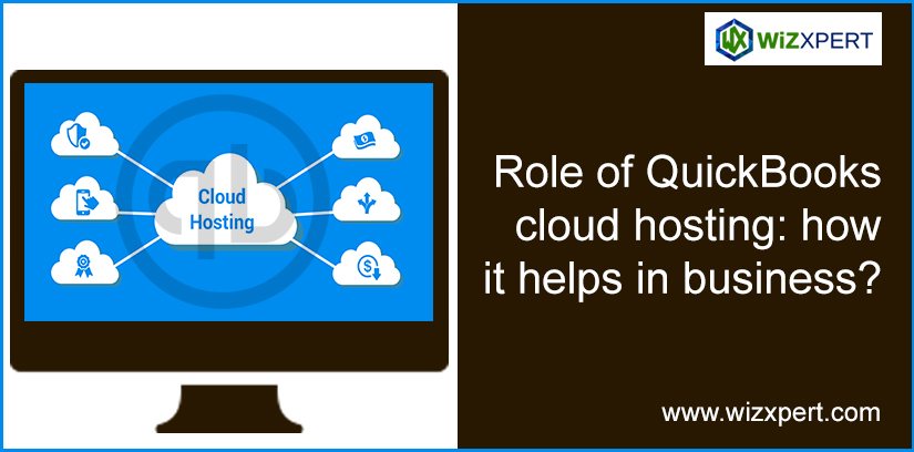 Role Of QuickBooks Cloud Hosting: How It Helps In Business?