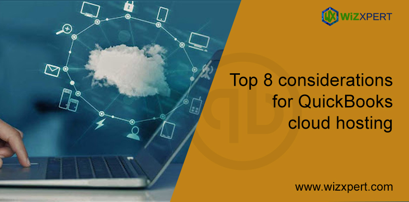 Top 8 Considerations For QuickBooks Cloud Hosting QuickBooks Hosting / April