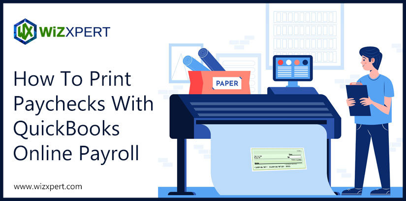 How To Print Paychecks With QuickBooks Online Payroll