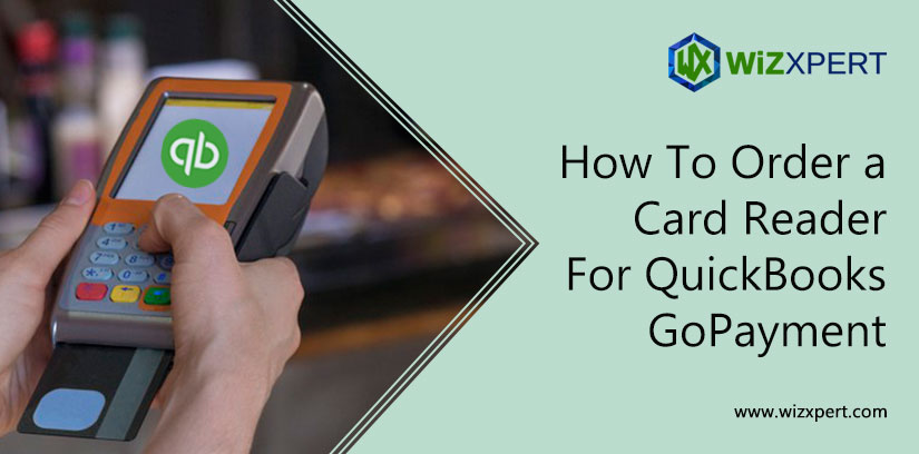 How To Order a Card Reader For QuickBooks GoPayment