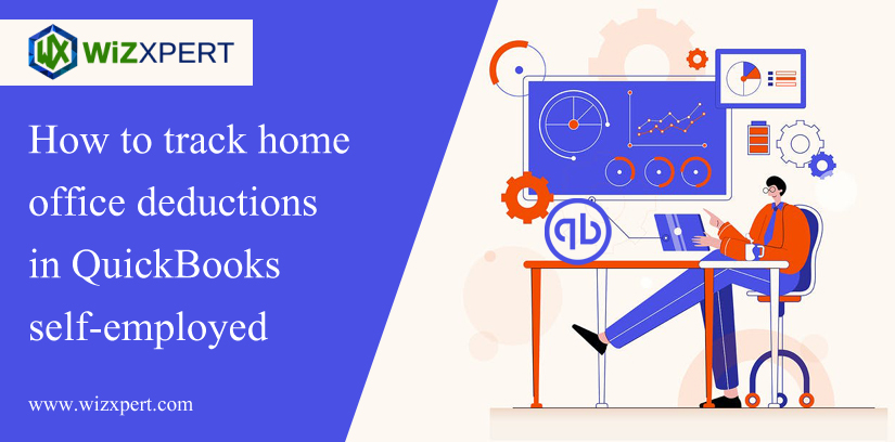 How To Track Home Office Deductions in QuickBooks Self-Employed