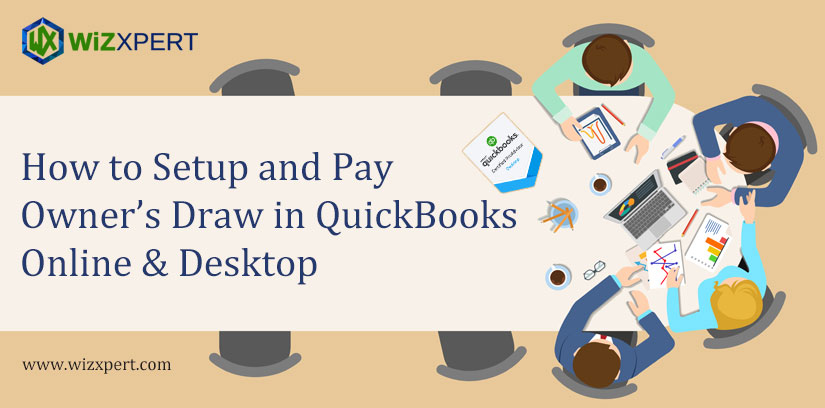 How to Setup and Pay Owner’s Draw in QuickBooks Online & Desktop