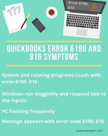 QuickBooks Error 6190 and 816 Symptoms 