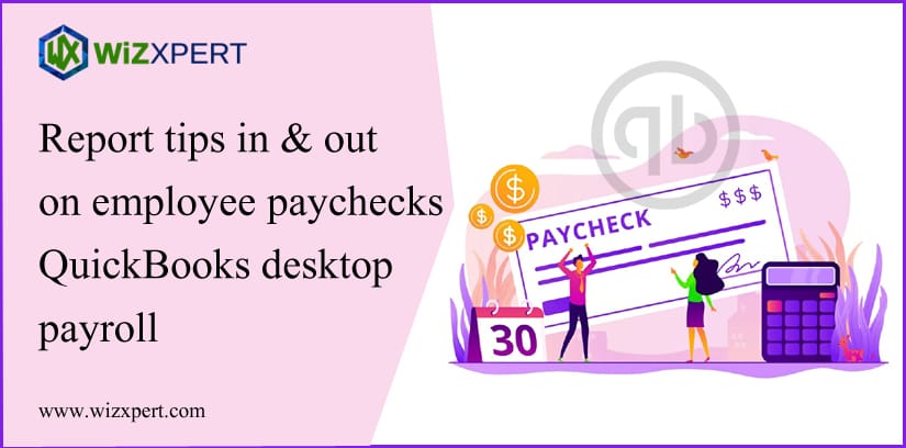 Report Tips in & out On Employee Paychecks QuickBooks Desktop Payroll