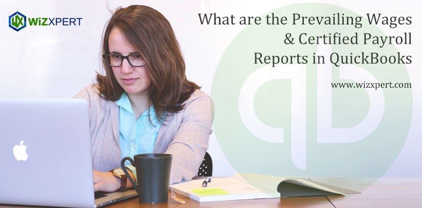 What are the Prevailing Wages & Certified Payroll Reports in QuickBooks