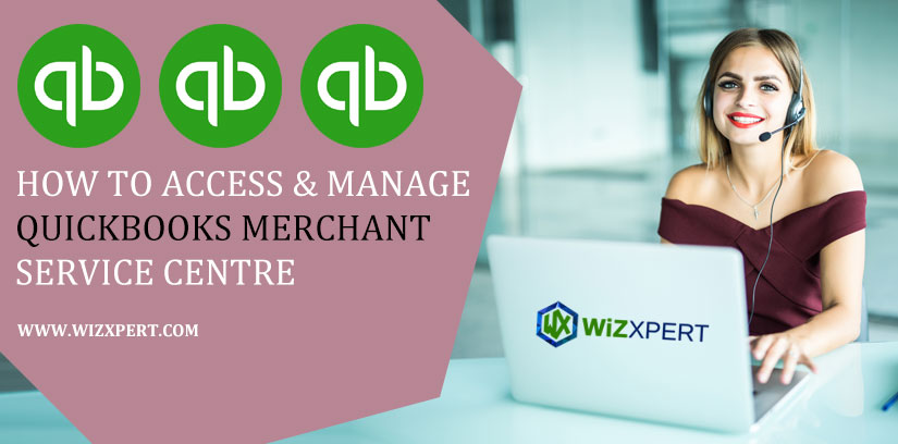 How to Access & Manage QuickBooks Merchant Service Centre