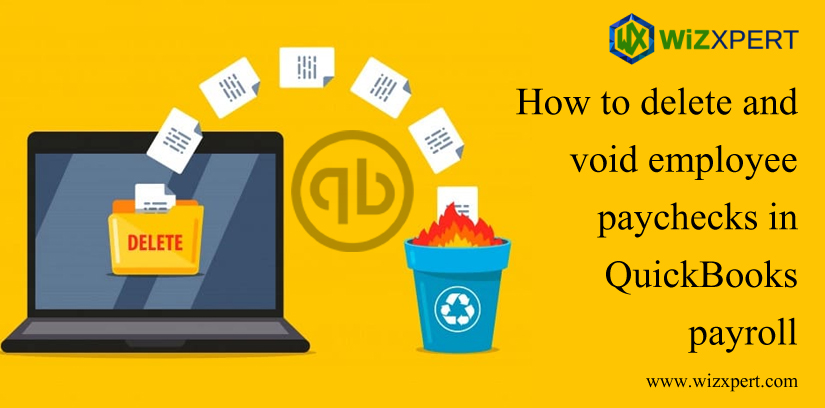 How to Delete And Void Employee Paychecks in QuickBooks Payroll