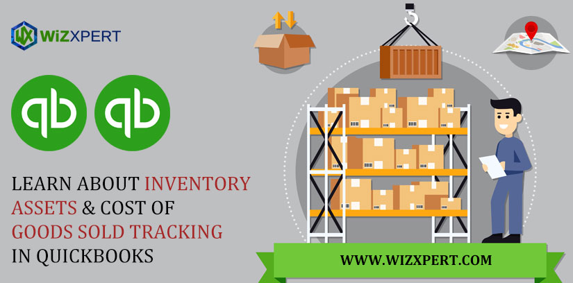 Learn About Inventory Assets & Cost of Goods Sold Tracking in QuickBooks