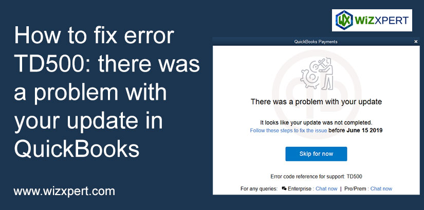 How To Fix Error TD500: There Was A Problem With Your Update In QuickBooks
