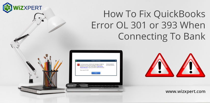 How To Fix QuickBooks Error OL 301 or 393 When Connecting To Bank