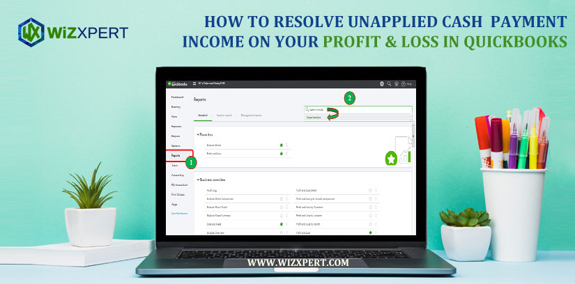 How To Resolve Unapplied Cash Payment Income On Your Profit & Loss in QuickBooks