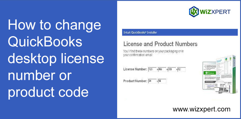 How To Change QuickBooks Desktop License Number Or Product Code