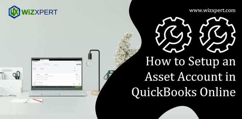 How to Setup an Asset Account in QuickBooks Online