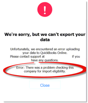 There was a problem checking this Company for import eligibility (Fix errors in converting Quickbooks Desktop to Online) Wizxpert