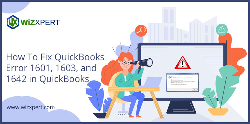 How To Fix QuickBooks Error 1601, 1603, and 1642 in QuickBooks