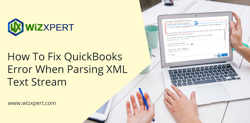 How To Fix QuickBooks Error When Parsing XML Text Stream