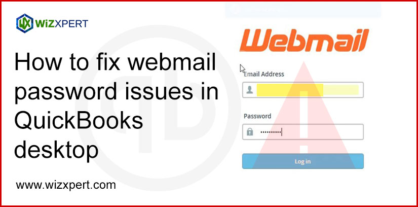How To Fix Webmail Password Issues In QuickBooks Desktop