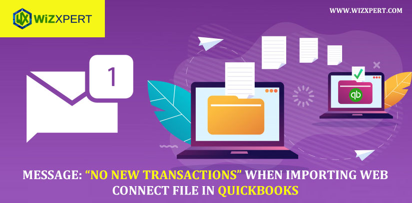 Message: “No new transactions” when importing web connect file in QuickBooks