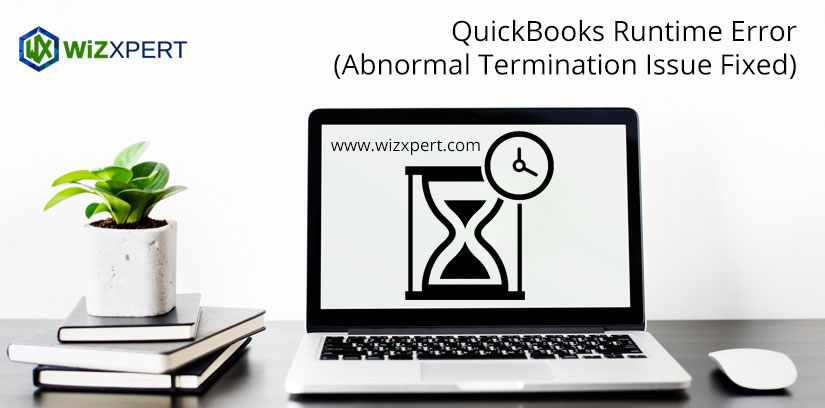 QuickBooks Runtime Error (Abnormal Termination Issue Fixed)