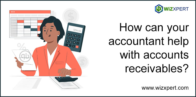 How Can Your Accountant Help With Accounts Receivables?