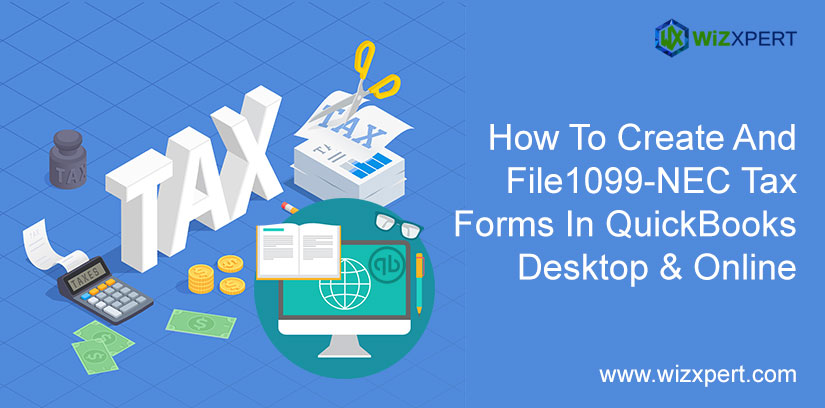 How to Create and File 1099-NEC Tax Forms in QuickBooks Desktop & Online How To Create And File 1099-NEC Tax Forms In QuickBooks Desktop & Online