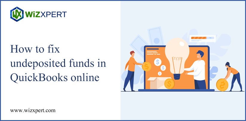 Fix Undeposited Funds in QuickBooks Online How To Fix Undeposited Funds In QuickBooks Online