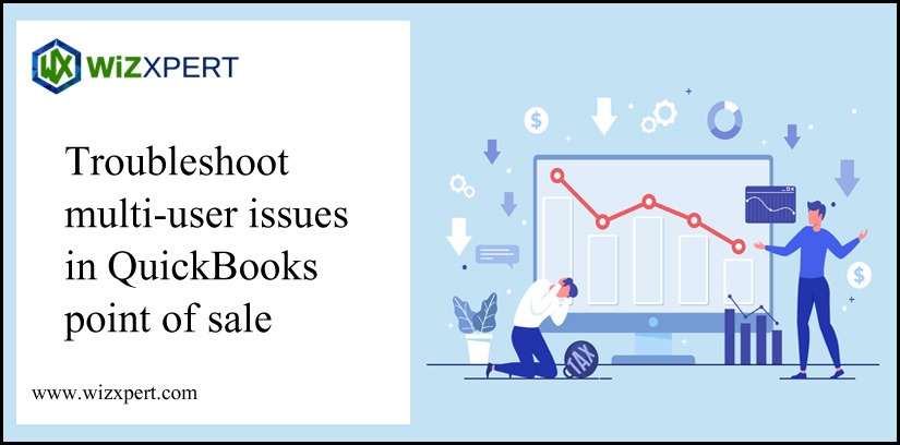 Troubleshoot Multi-User issues In QuickBooks Point Of Sale Troubleshoot Multi-User Issues In QuickBooks Point Of Sale