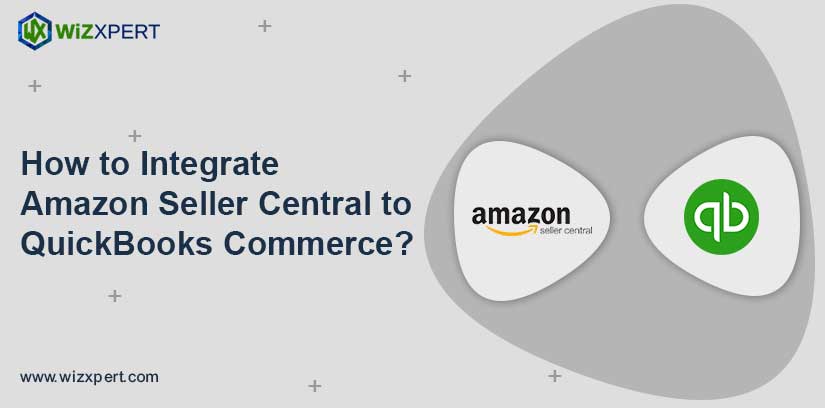 How to Integrate Amazon Seller Central to QuickBooks Commerce