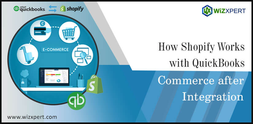 How Shopify works with QuickBooks commerce after integration
