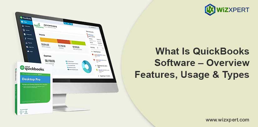 What Is QuickBooks Software – Overview Features Usage & Types
