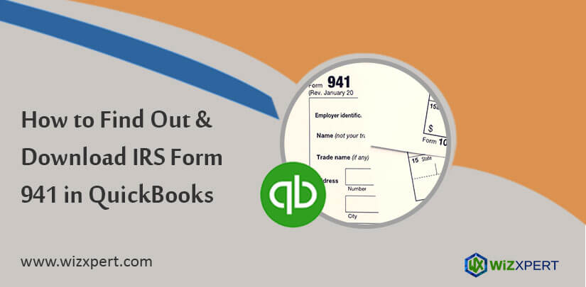 How to Find Out & Download IRS Form 941 in QuickBooks Payroll