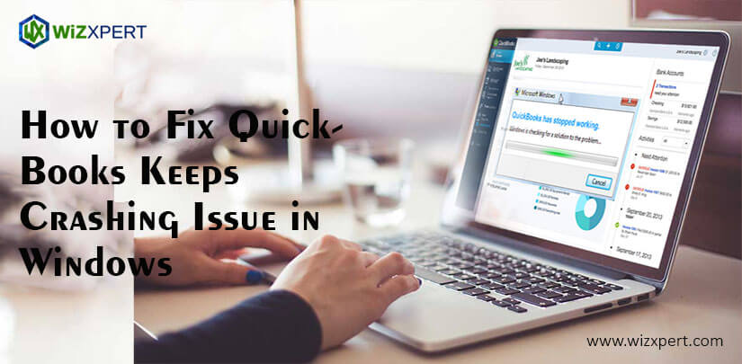 How to Fix QuickBooks Keeps Crashing Issue in Windows