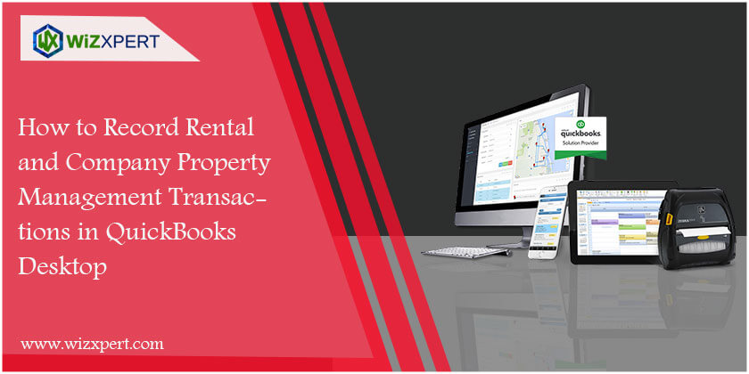 How to Record Rental and Company Property Management Transactions in QuickBooks Desktop