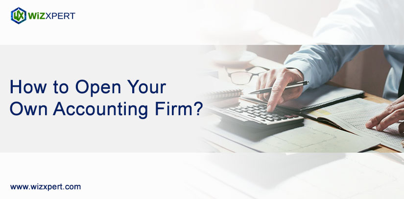 How to Open Your Own Accounting Firm?