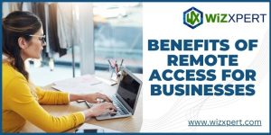 Benefits of Remote access for Business