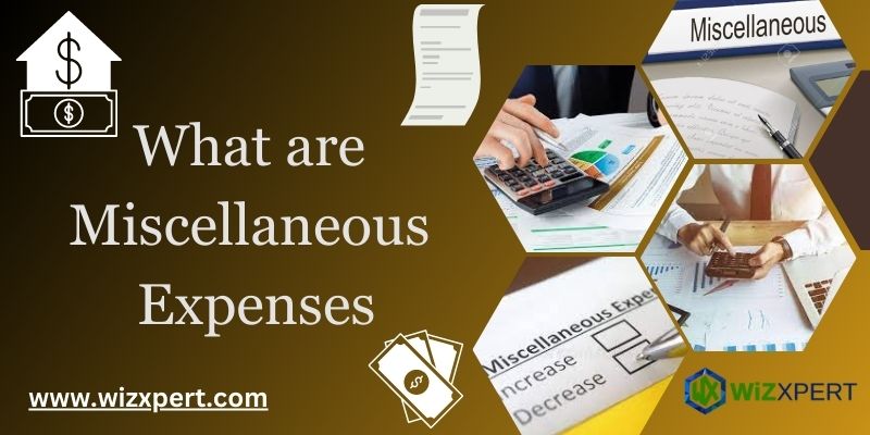 What are Miscellaneous Expenses