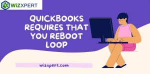 Quickbooks Requires that you Reboot Loop