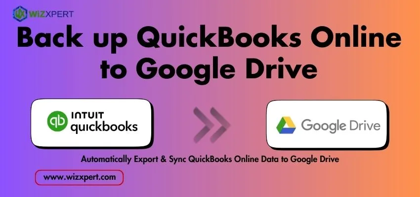 How to Backup QuickBooks Online to Google Drive? 1