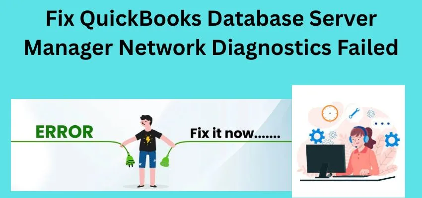 Fix QuickBooks Database server manager network diagnostics failed image