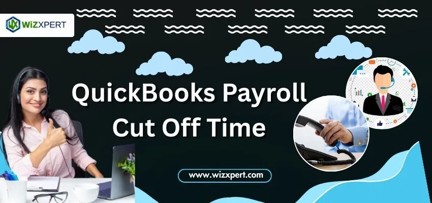 QuickBooks Payroll Cut-Off Time image